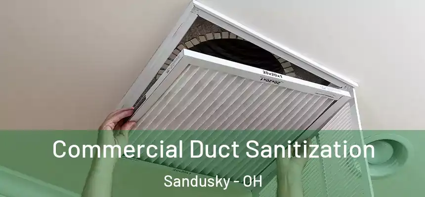  Commercial Duct Sanitization Sandusky - OH