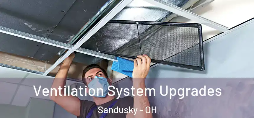  Ventilation System Upgrades Sandusky - OH